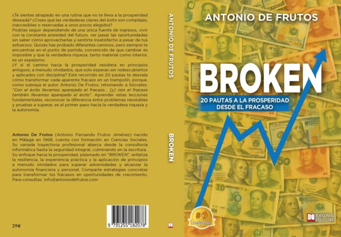 Antonio De Frutos Revela 'Broken': La Guía Definitiva para Convertir Antonio De Frutos lanza el libro "BROKEN", el manual para transformar el fracaso en éxito