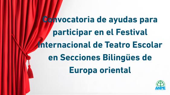 Convocatoria para Participación en Festival de Teatro Escolar Bilingüe en Europa Oriental