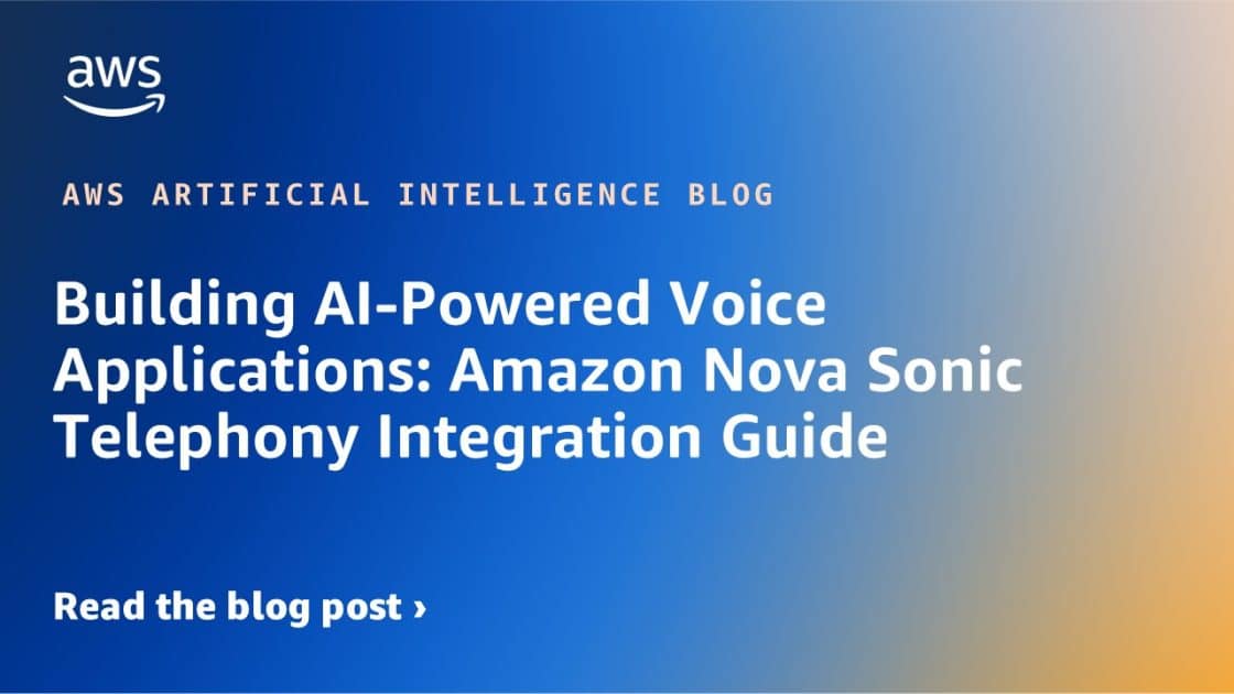 Integración Innovadora de Telefonía con Nova: Desarrolla Soluciones de Voz Impulsadas por IA en Amazon