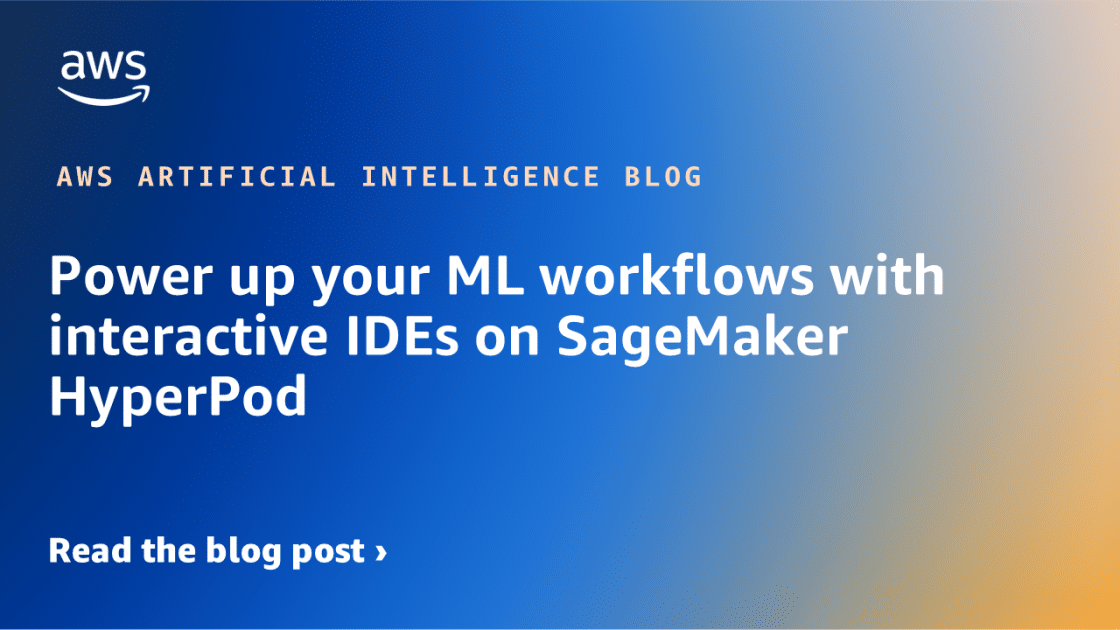Mejora la Eficiencia de tus Proyectos de Machine Learning con IDEs Interactivos en SageMaker HyperPod