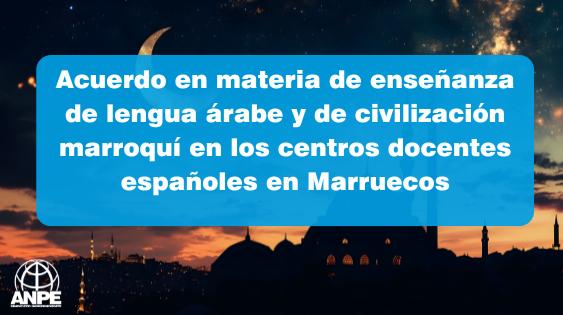 Acuerdo Educativo para la Difusión del Árabe y Cultura Marroquí en Escuelas Españolas en Marruecos