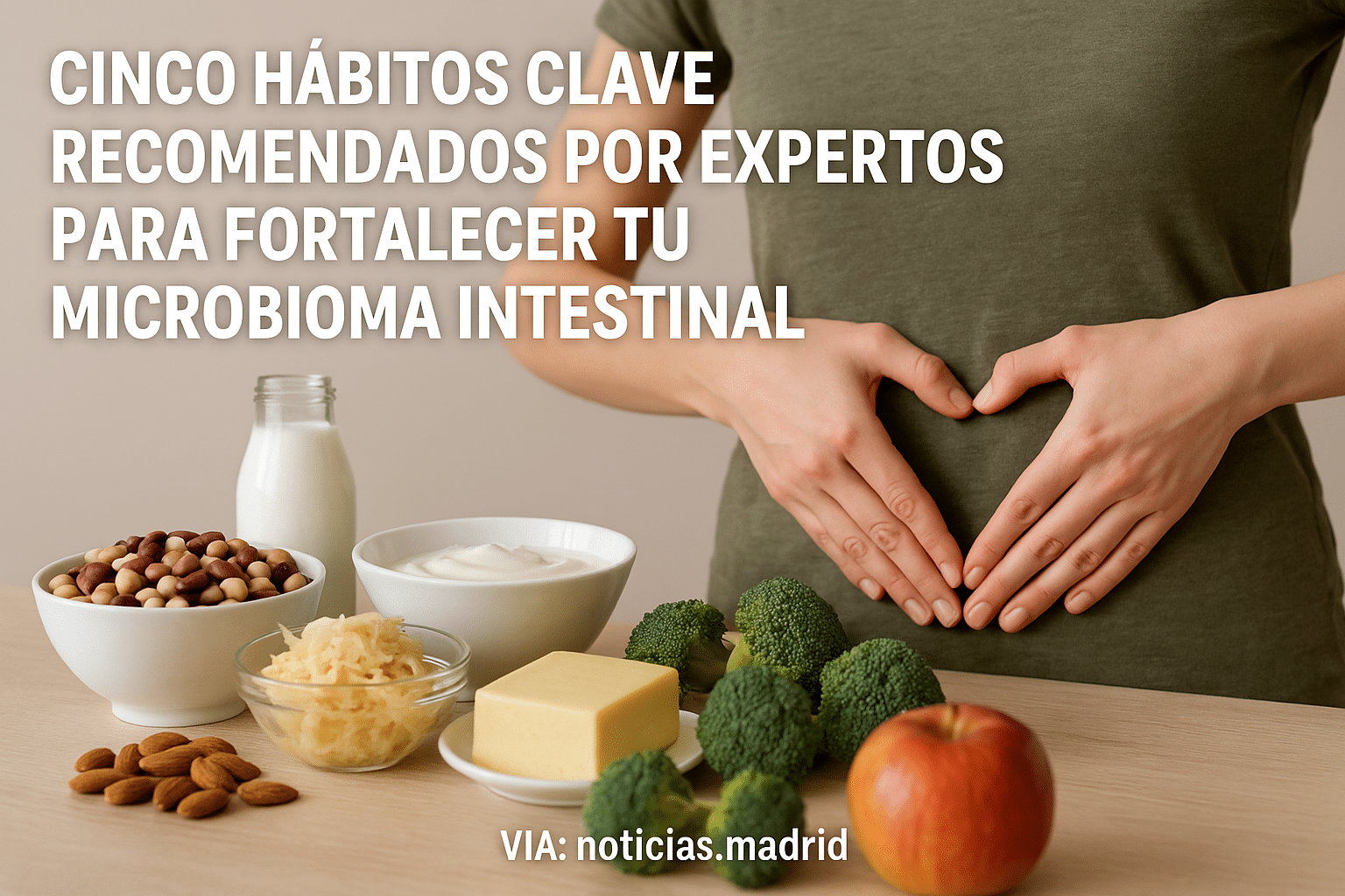 Cinco hábitos clave recomendados por expertos para fortalecer tu microbioma intestinal