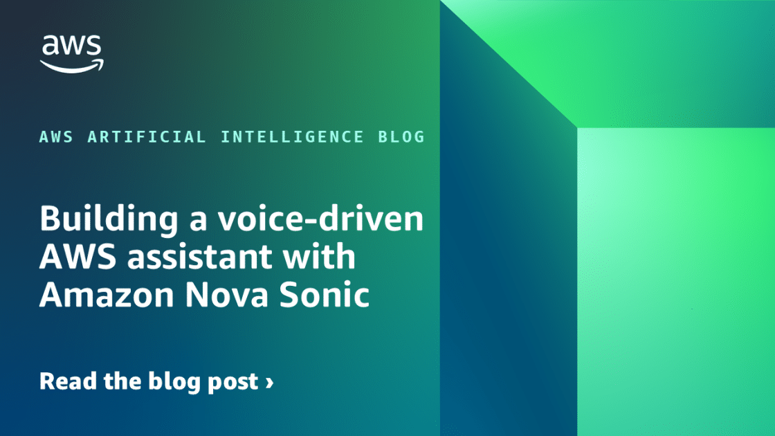 Desarrolla tu Propio Asistente de Voz en AWS con la Innovadora Tecnología de Amazon Nova Sonic