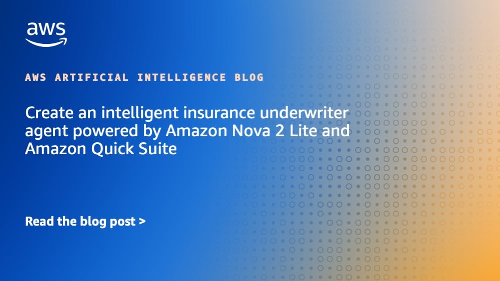 Revoluciona tus Seguros: Presentamos el Agente Inteligente de Suscripción Potenciado por Amazon Nova 2 Lite y Quick Suite
