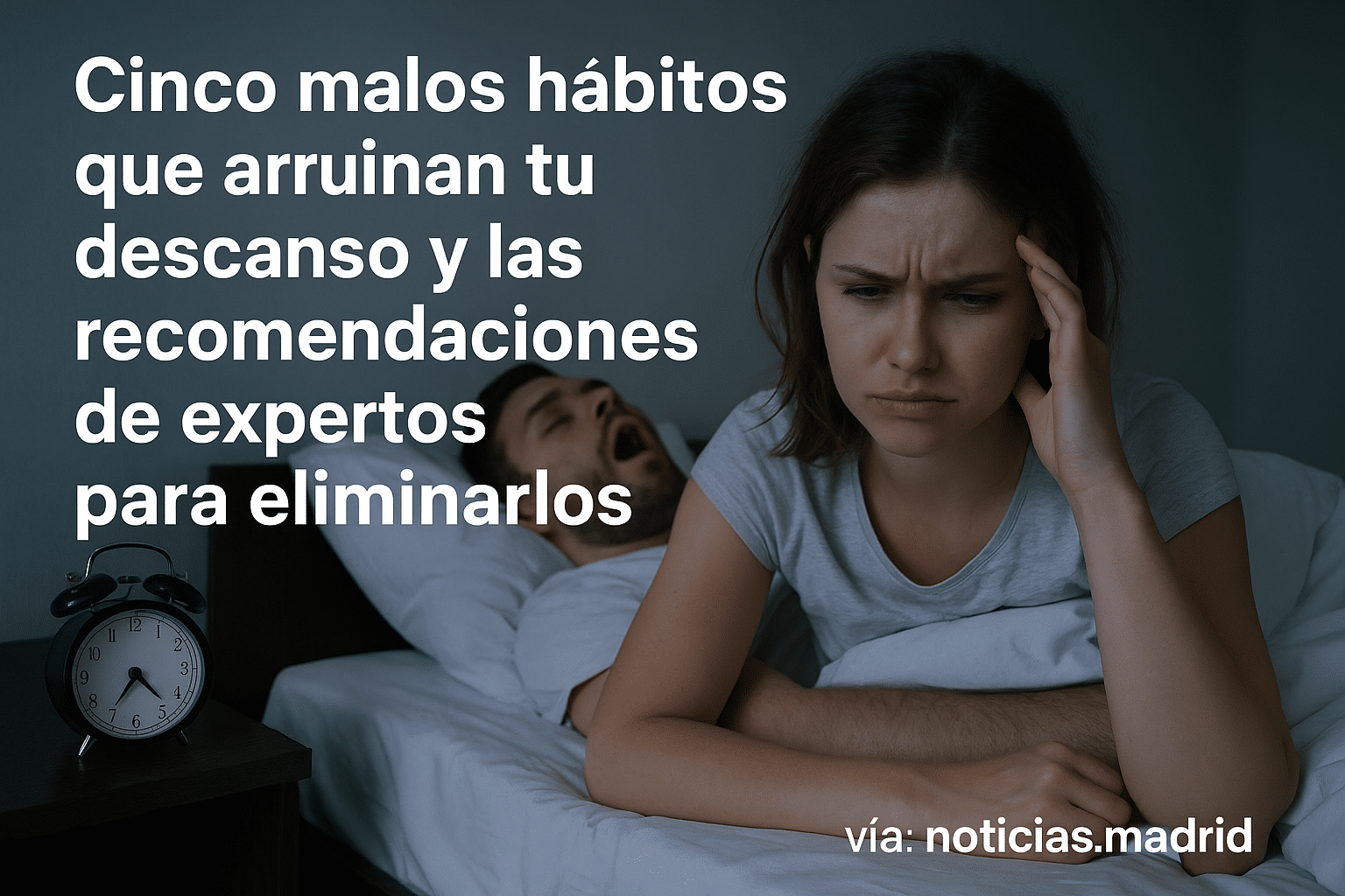 Cinco malos hábitos que arruinan tu descanso y las recomendaciones de expertos para eliminarlos
