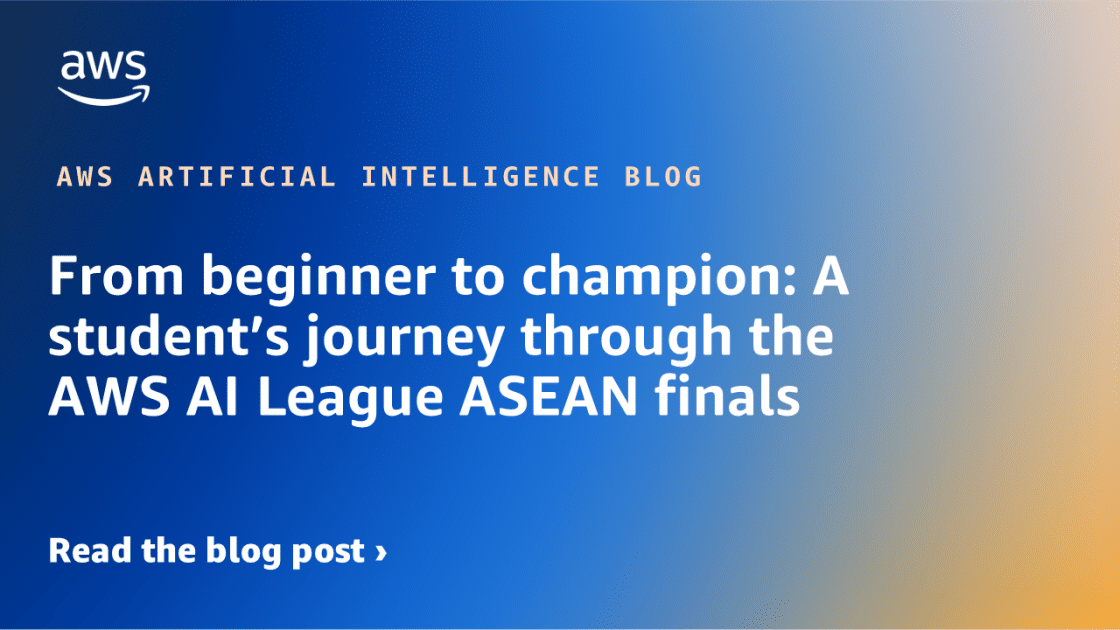 De Novato a Maestro: La Transformación de un Estudiante en las Finales de la AWS AI League ASEAN