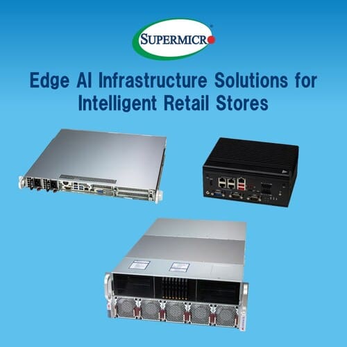 Supermicro Revoluciona el Comercio con Tiendas Inteligentes: IA en el Borde Optimiza Inventario y Automatiza Decisiones