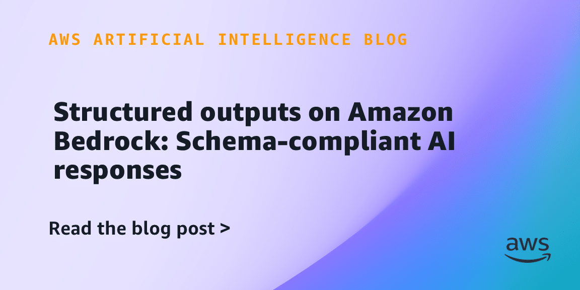 Amazon Bedrock: Optimización de Respuestas de IA Estructuradas para Adecuarse al Esquema Especificado