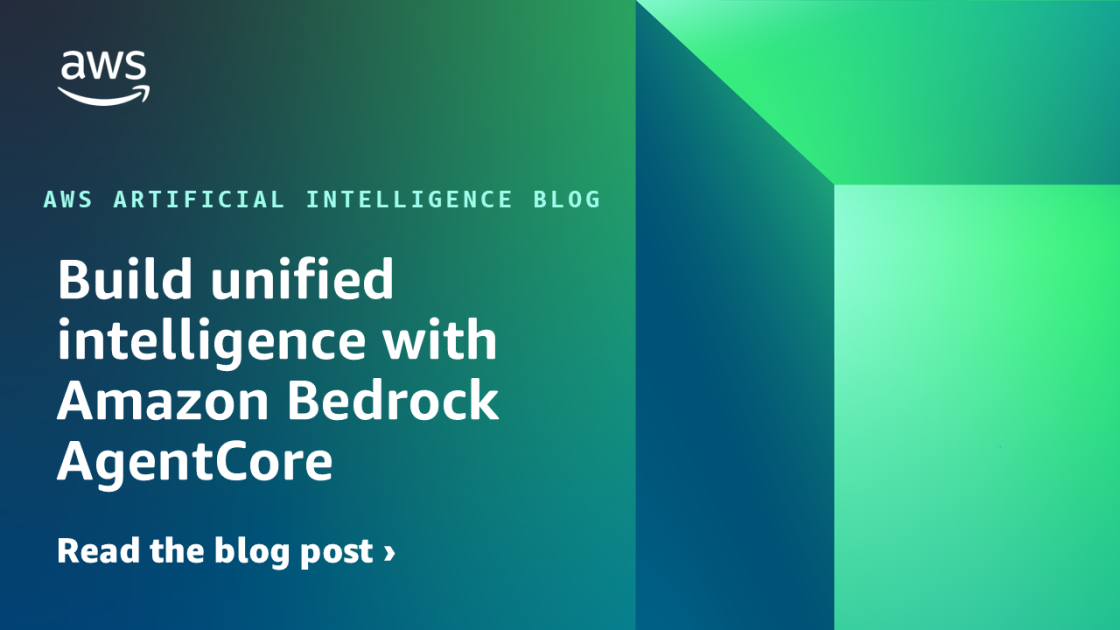 Desarrollando Inteligencia Unificada: Potencia tu Negocio con Amazon Bedrock AgentCore