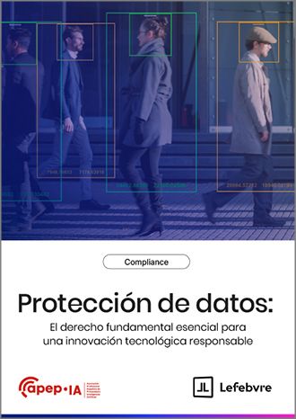 Lefebvre y APEP-IA Lanzan un Innovador Ebook sobre la Protección de Datos en el Contexto de la Inteligencia Artificial