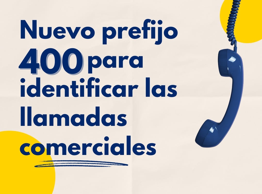 Nuevo Sistema para Identificar y Bloquear Llamadas Comerciales: El Gobierno Introduce el Prefijo 400