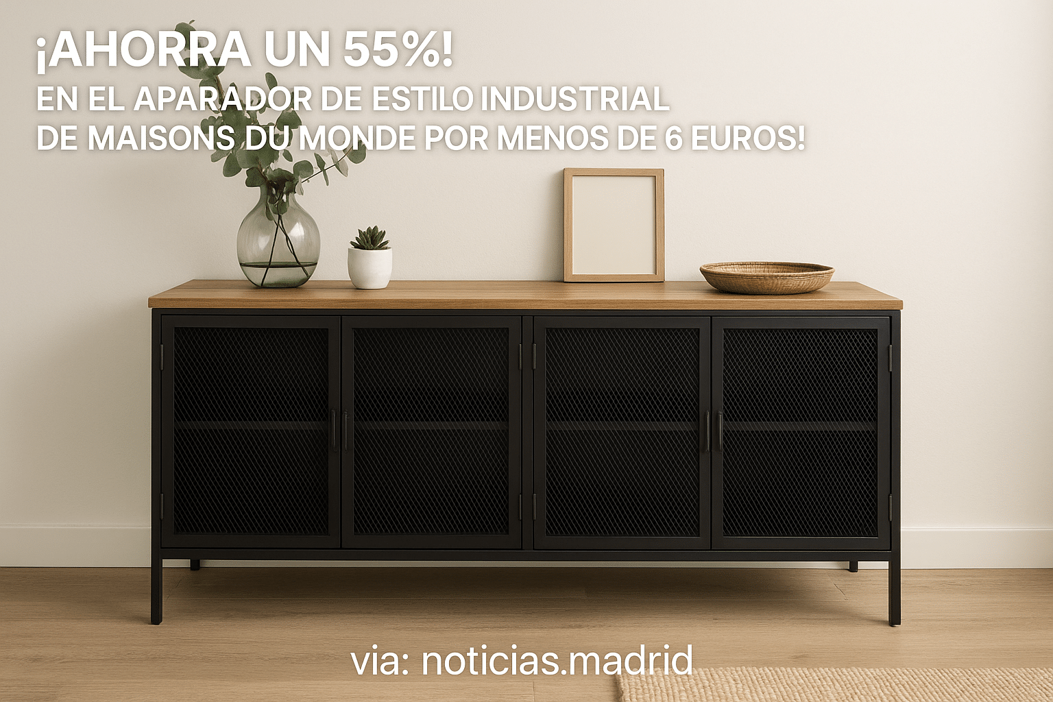 ¡Ahorra un 55% en el Aparador de Estilo Industrial de Maisons du Monde por Menos de 60 Euros!