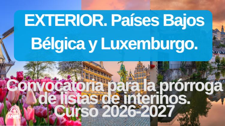 Extensión de Listas de Interinos en Países Bajos, Bélgica y Luxemburgo para el Curso 2026-2027