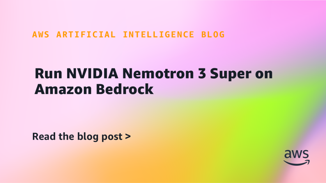 Mejora el Desempeño de NVIDIA Nemotron 3 Super en Amazon Bedrock con Estrategias de Optimización Eficientes