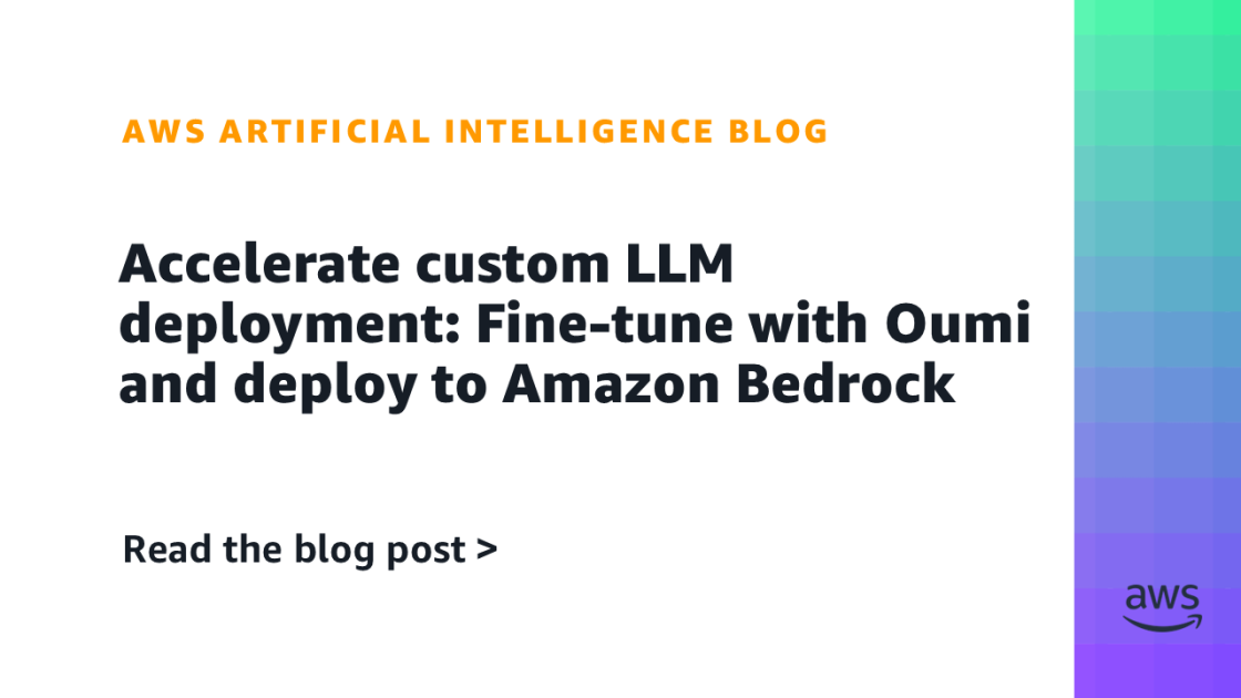 Mejora el Despliegue de Modelos LLM Personalizados con Oumi y Amazon Bedrock