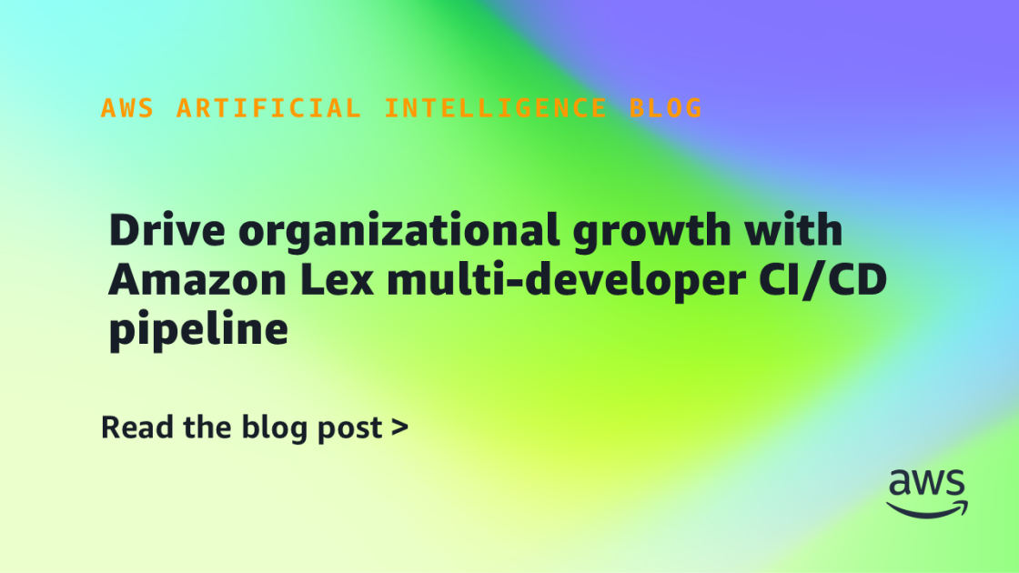 Potencia el Crecimiento Empresarial: Implementa un Pipeline CI/CD Colaborativo para Amazon Lex