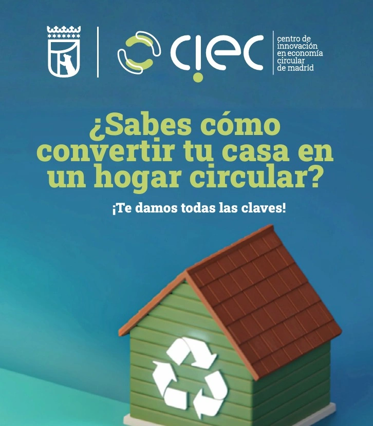 Adapta tu hogar a la sostenibilidad: La nueva guía del CIEC Madrid sobre economía circular doméstica