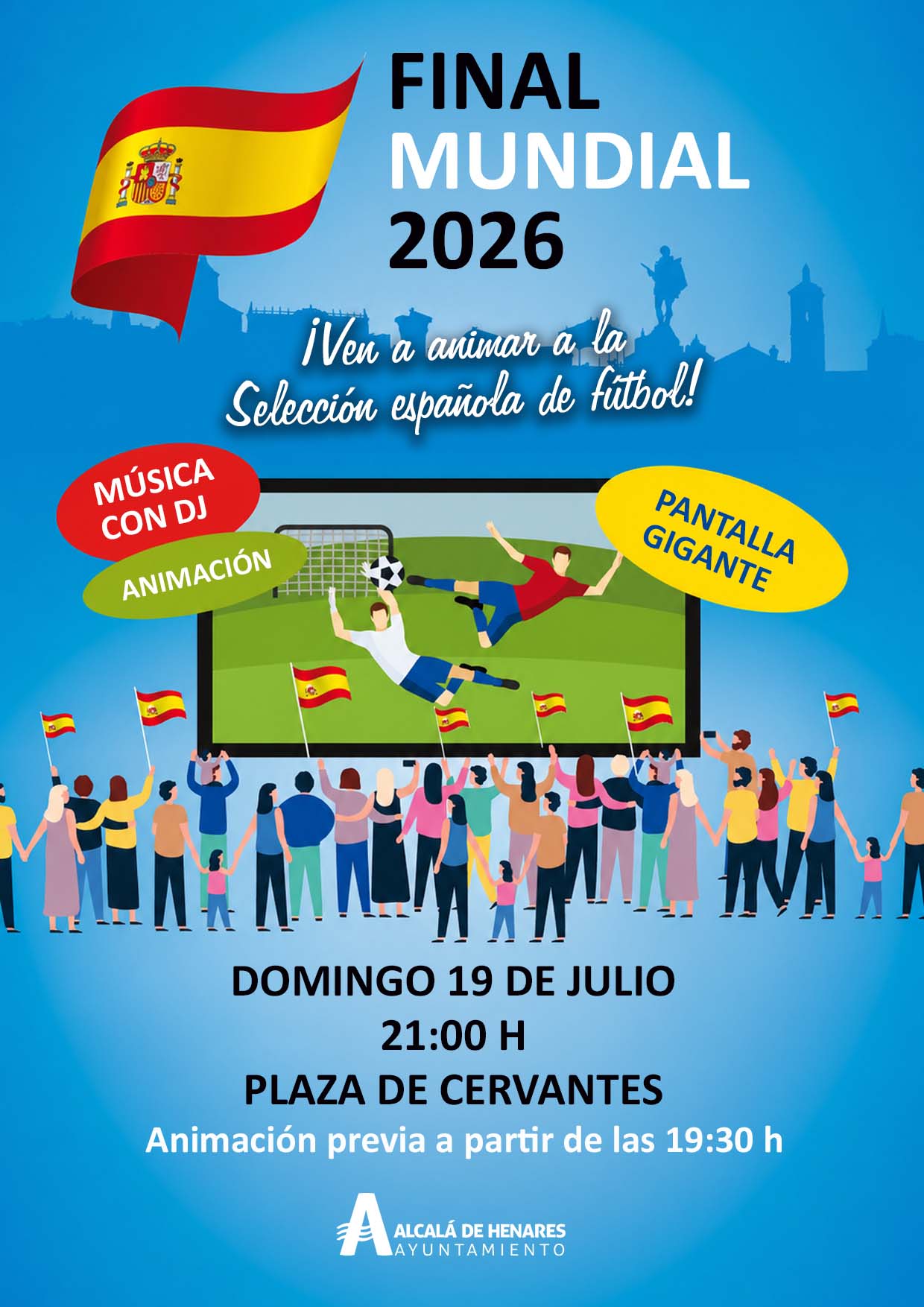 Alcalá disfrutará de la final del Mundial en una pantalla gigante en la Plaza de Cervantes.