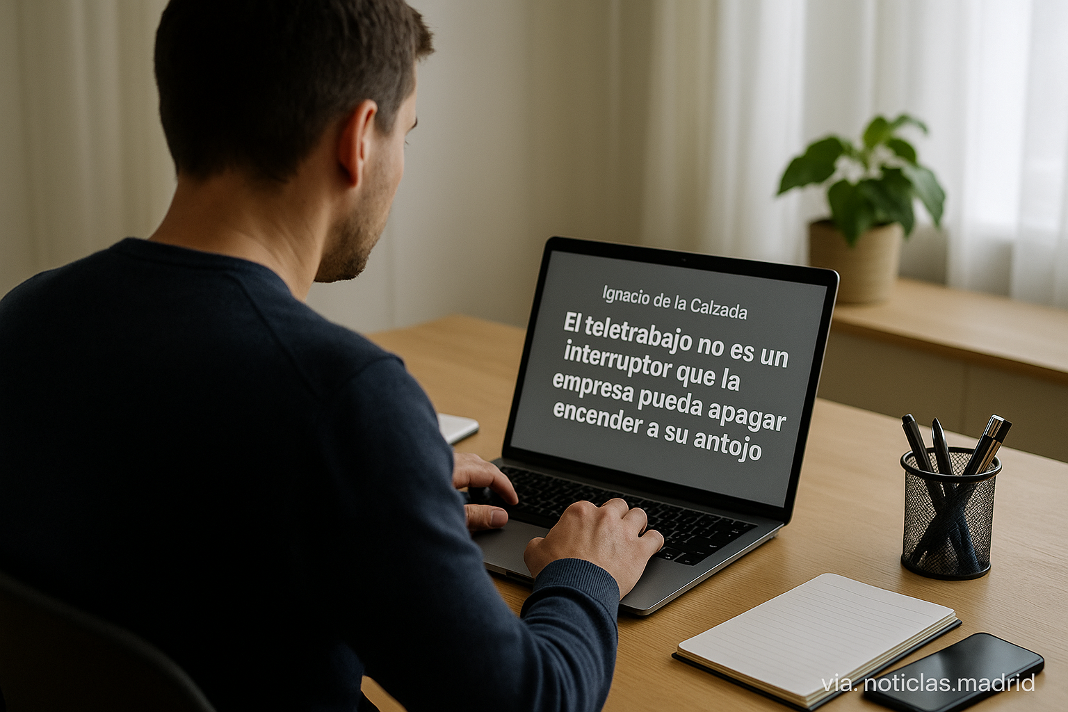 Ignacio de la Calzada: «El teletrabajo no es un interruptor que la empresa pueda apagar y encender a su antojo»