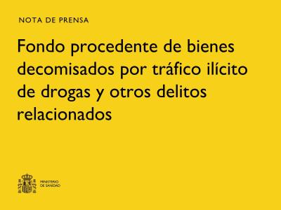 Aprobación de los Criterios de Distribución del Fondo de Bienes Decomisados por Narcotráfico para 2027 por el Gobierno 1 Aprobación de los Criterios de Distribución del Fondo de Bienes Decomisados por Narcotráfico para 2027 por el Gobierno