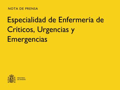 Creación de una Especialidad: La Enfermería de Críticos, Urgencias y Emergencias Avanza hacia una Mayor Profesionalización